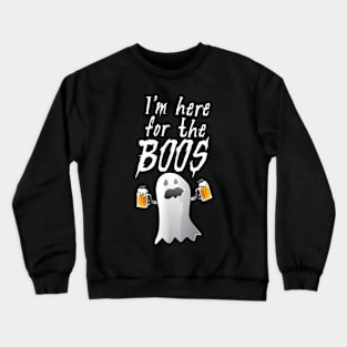 I'm Here For The Boos 2 Crewneck Sweatshirt